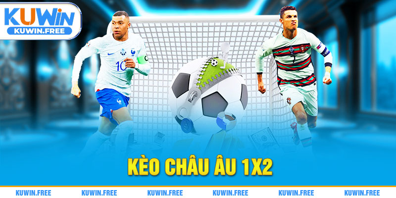 kèo châu âu 1x2