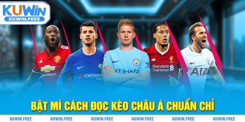 Bật mí cách đọc kèo châu á chuẩn chỉ