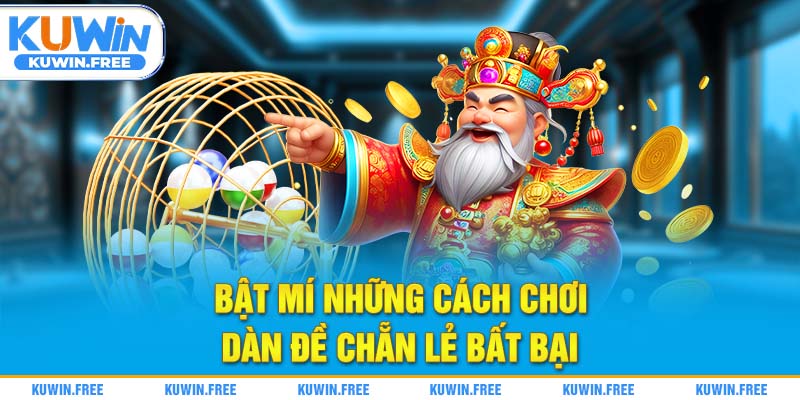 Bật mí những cách chơi dàn đề chẵn lẻ bất bại