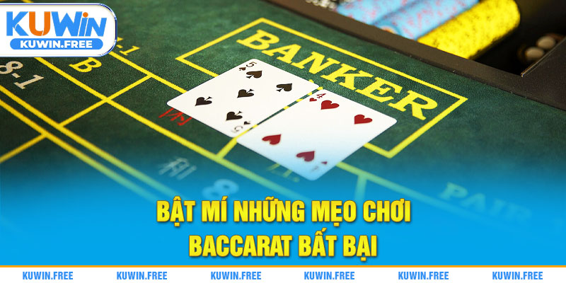 Bật mí những mẹo chơi Baccarat bất bại