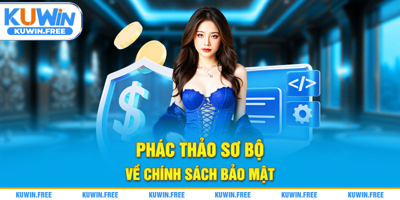 Phác thảo sơ bộ về chính sách bảo mật