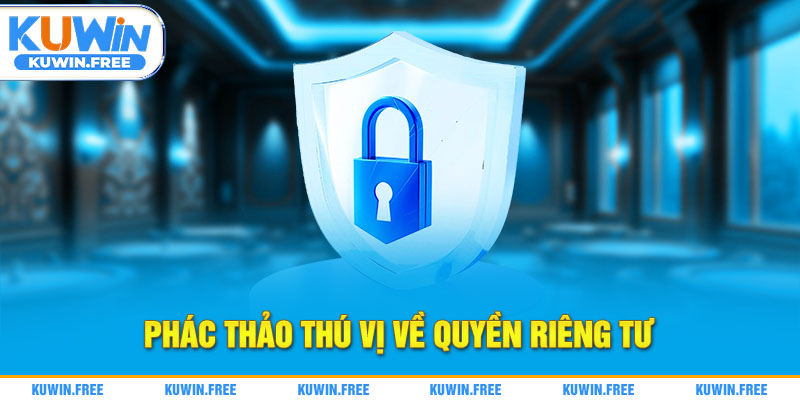 Phác thảo thú vị về quyền riêng tư