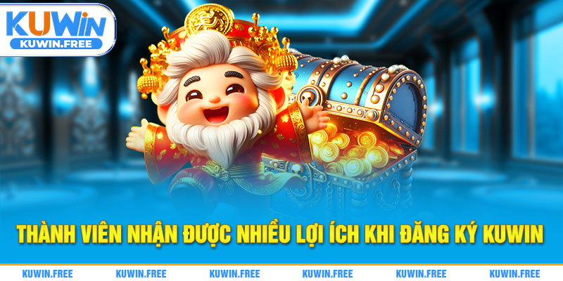 Thành viên nhận được nhiều lợi ích khi đăng nhập Kuwin